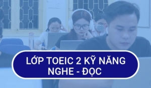 TOEIC 2 KỸ NĂNG